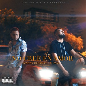 No Cree en Amor (Explicit)