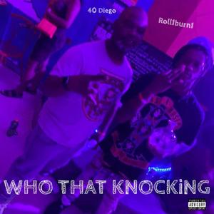 WHo That KNOCkin ? (feat. 40 Diego) [Explicit]