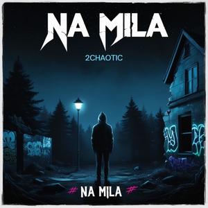 Na Mila (feat. H20) (Explicit)