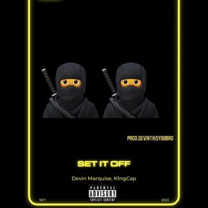 SET IT OFF (feat. K1ngCap) [Explicit]