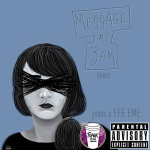 Message at 3 a.m. (feat. EFE EME) [TONIK TEAM Remix]