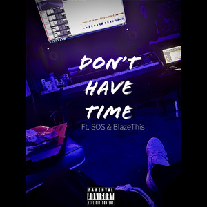Don’t Have Time (Explicit)