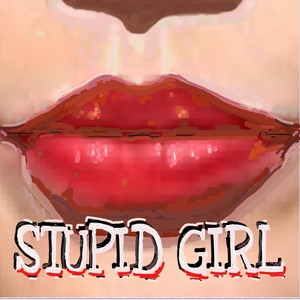 Stupid Girl