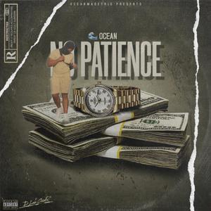 No Patience (Explicit)