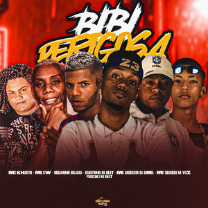 BIBI PERIGOSA (Explicit)