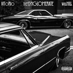 THE CONGLOMERATE (feat. Will Hill) (Explicit)