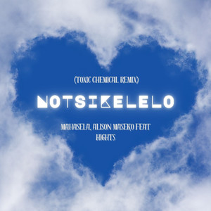 Nontsikelelo (Toxic Chemical Remix)