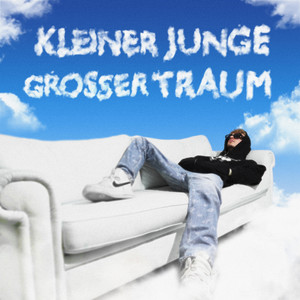 KLEINER JUNGE GROSSER TRAUM (Explicit)