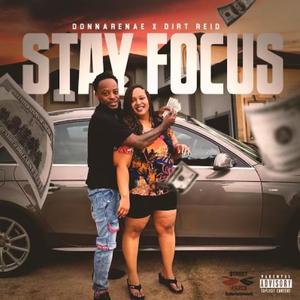 Stay Focus (feat. Dirt Reid) [Explicit]