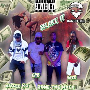 Shake It (feat Bone The Mack Ruzee Ru G'Z & SBZ) [Explicit]