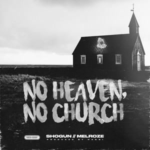 No Heaven, No Church (Explicit)