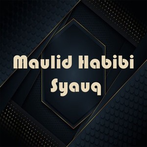 Maulid Habibi Syauq