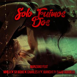 Solo fuímos dos (feat. Mhila, Sr Búho, Charles V, Juancho & David Agudelo)