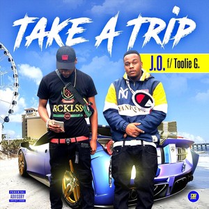Take a Trip(feat. Toolie G.) (Explicit)