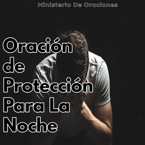 Oración de Protección para la Noche
