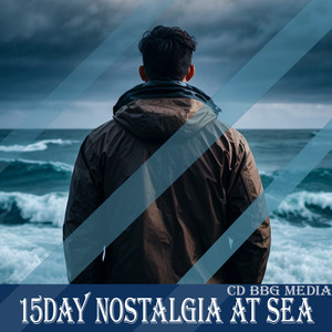 15Day Nostalgia At Sea