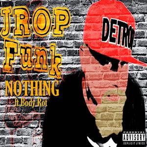 Nothing (feat. Body Rot) (Explicit)