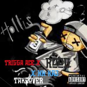 Hollis takeova (feat. 4roog, Trigga Axe & Yung Blaze) [Explicit]