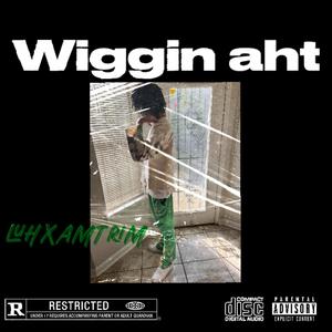 Wiggin aht (Explicit)