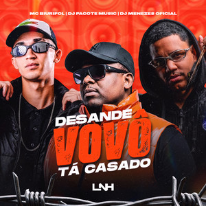 Desande O Vovô Tá Casado