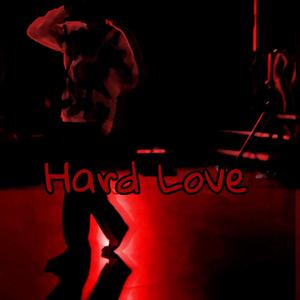 Hard Love (Explicit)