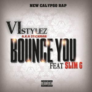 Bounce You (feat. Slim G) (Explicit)