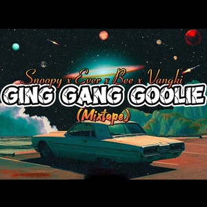 Ging Gang Goolie (Mixtape)