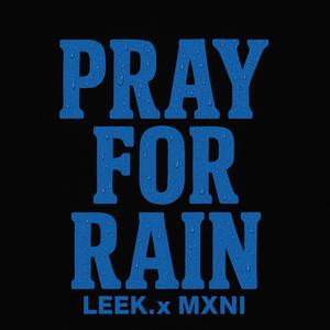 PRAY FOR RAIN. (feat. MXNI) (Explicit)