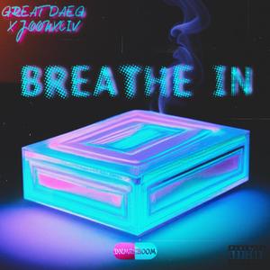 BREATHE IN (feat. JoonXCIV) [Explicit]