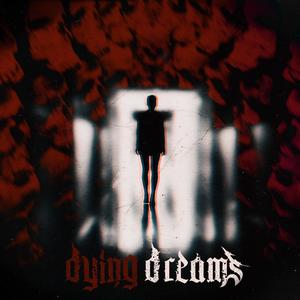 Dying Dreams