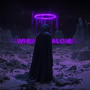 When I'm Alone