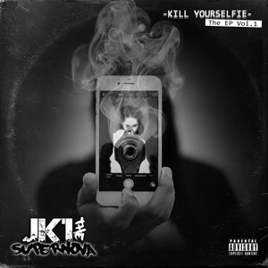 Kill Yourselfie the EP Vol.1 (Explicit)