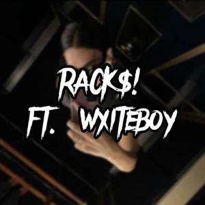 RACK$! (feat. wxiteboy) [Explicit]