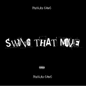 SWING THAT MOVE (Explicit)