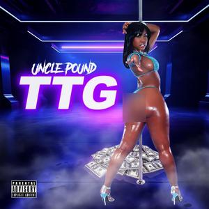 Uncle Pound TTG (Explicit)