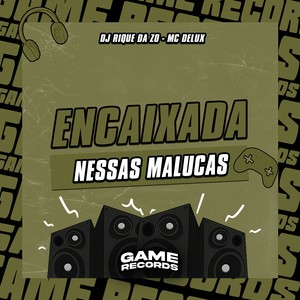 Encaixada Nessas Malucas (Explicit)