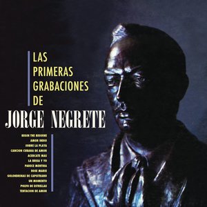 Las Primeras Grabaciones De Jorge Negrete