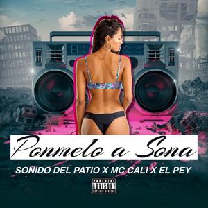 Ponmelo a' Sona (feat. MC CALI & EL PEY)