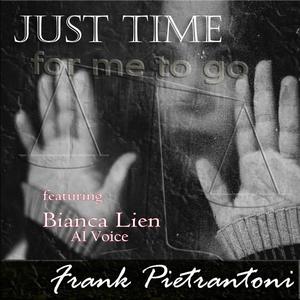 Just Time For Me To Go (feat. Bianca Lien AI & Loren Winkler)