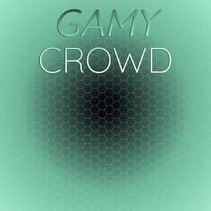 Gamy Crowd