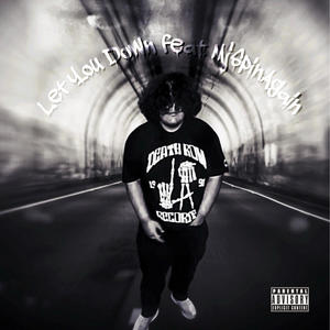 Let You Down (feat. MjSpinAgain) (Explicit)