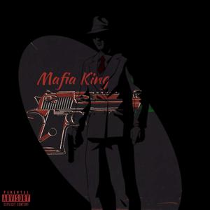 Mafia King (feat. Mestro) [Explicit]