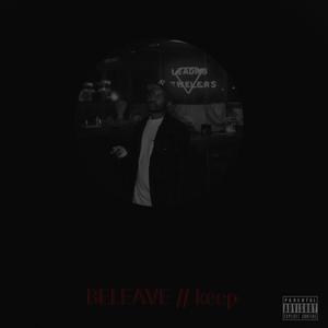 BELEAVE // keep (Explicit)