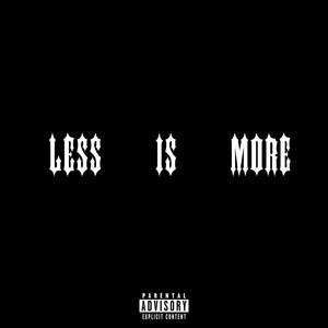 Less is More (Explicit)