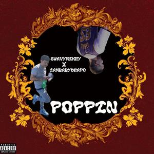 Poppin (feat. Iambabychapo) [Explicit]