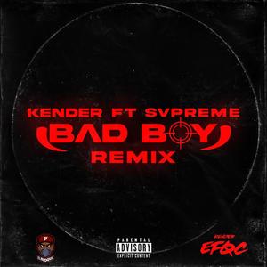 BAD BOY (feat. Svpreme) [REMIX] [Explicit]