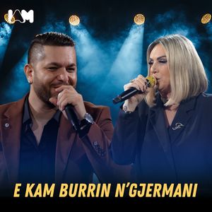 E kam burrin n'Gjermani (Live)