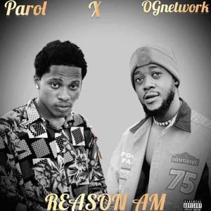 REASON AM (feat. OGnetwork) (Explicit)