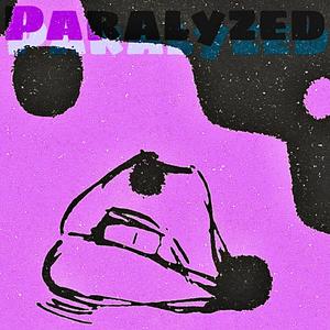 Paralyzed