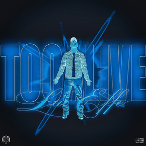 Too Alive (Explicit)